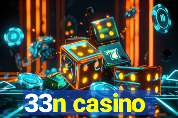 33n casino